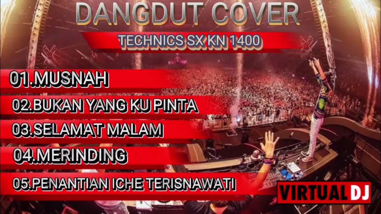 DANGDUT ORIGINAL COVER TECHNICS SX KN 1400 LAGU MUSNAH
