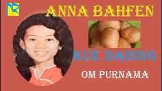 Anna Bahfen║Kue Dading│Anna Bahfen_Adik Rhoma Irama