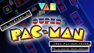 The History of Super Pac-Man : From Pac-Man Fever, to a Mild Chill