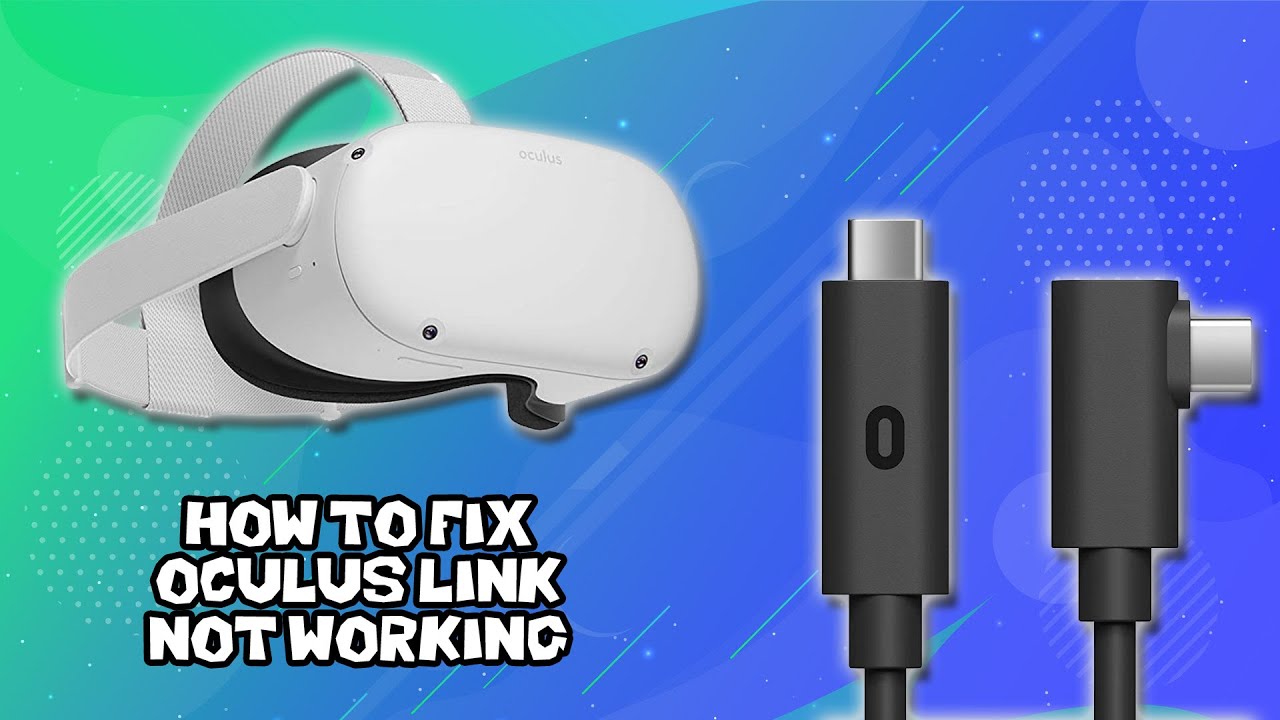 How To Fix Oculus Link Not Working on Quest 2 - youtube