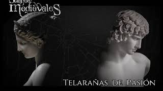 Sueños Medievales - Telarañas de pasión