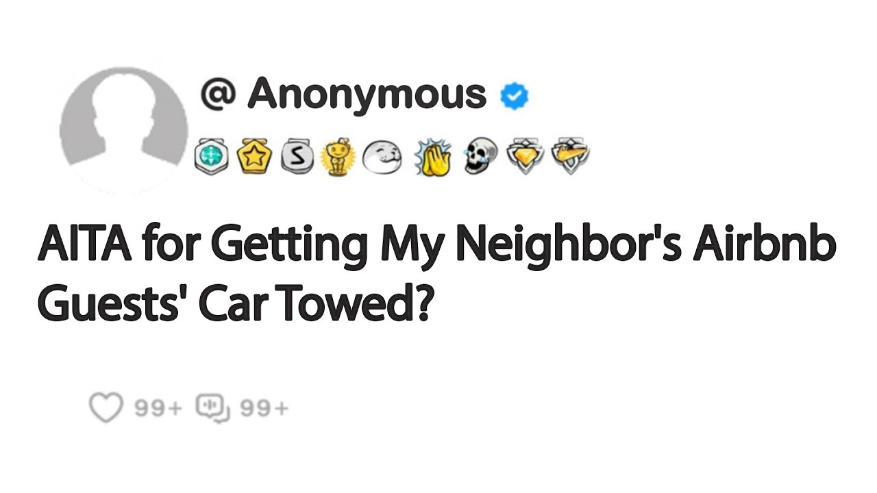 AITA for Getting My Neighbor's Airbnb Guests' Car Towed? YouTube