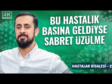 Bu Hastalık Başına Geldiyse Sabret Üzülme -[Hastalar Risalesi 2]-Müsbet ve Menfi İbadet@Mehmedyildiz