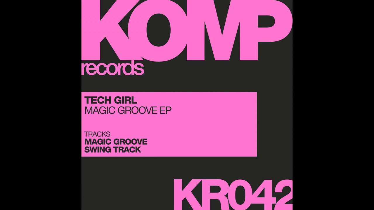 Tech Girl  - Magic Groove (Original Mix)