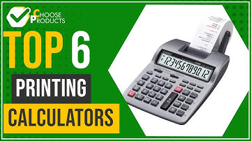 Printing calculators - Top 6 - (ChooseProducts)