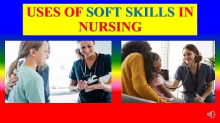Uses of Soft Skills in Nursing - Application of soft Skills in Nursing - Applied Psychology screenshot 4
