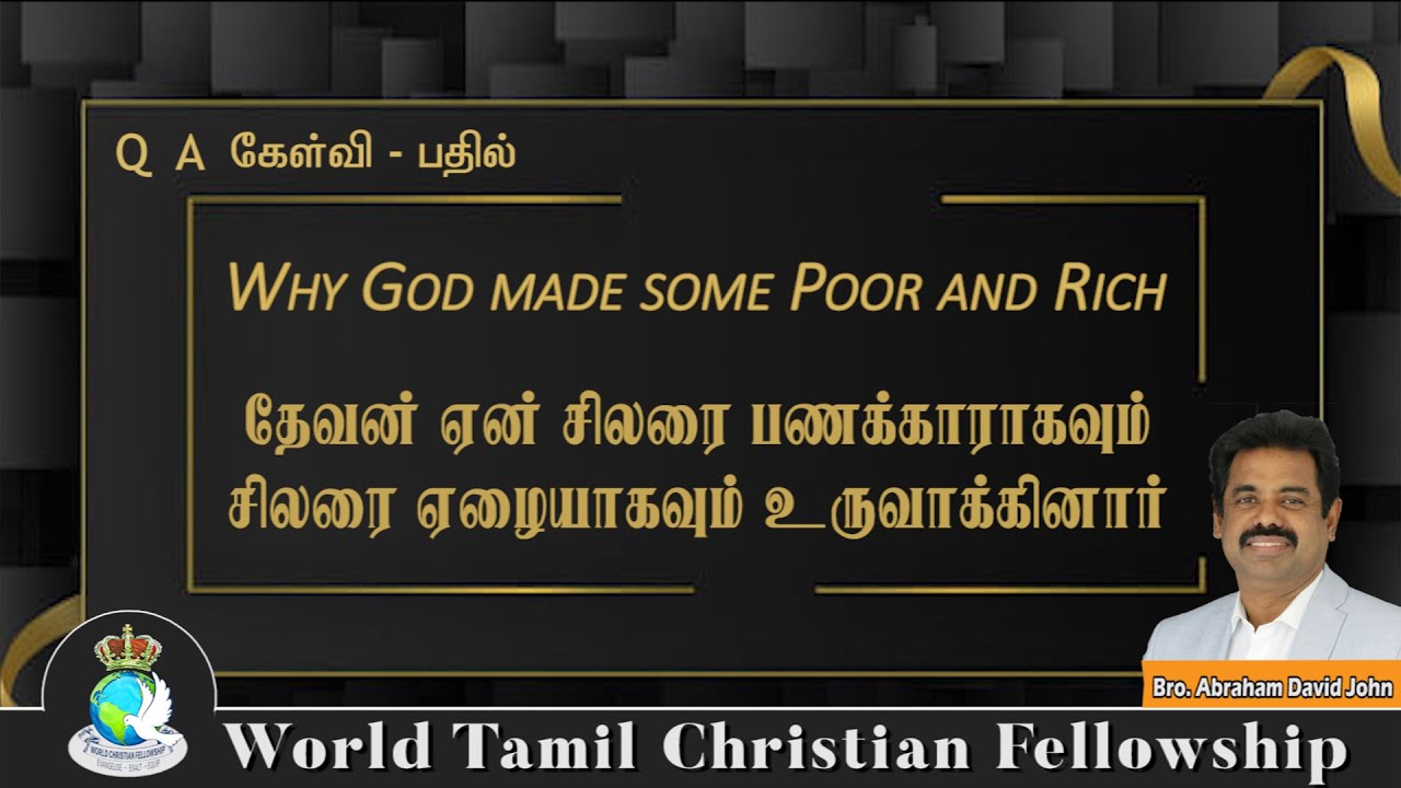 Q & A | தேவன் ஏன் சிலரை பணக்காராகவும் சிலரை ஏழையாகவும் உருவாக்கினார் | Abraham David John |