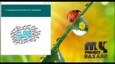 A Computational Dynamic Trust Model for User Authorization | Final Year Projects 2016