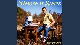 Video thumbnail of "Aaron Halford - Before It Starts"