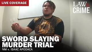 LIVE: Sword Slaying Murder Trial — NM v. Isaac Apodaca — Day 2