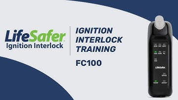FC100 Ignition Interlock Device Training