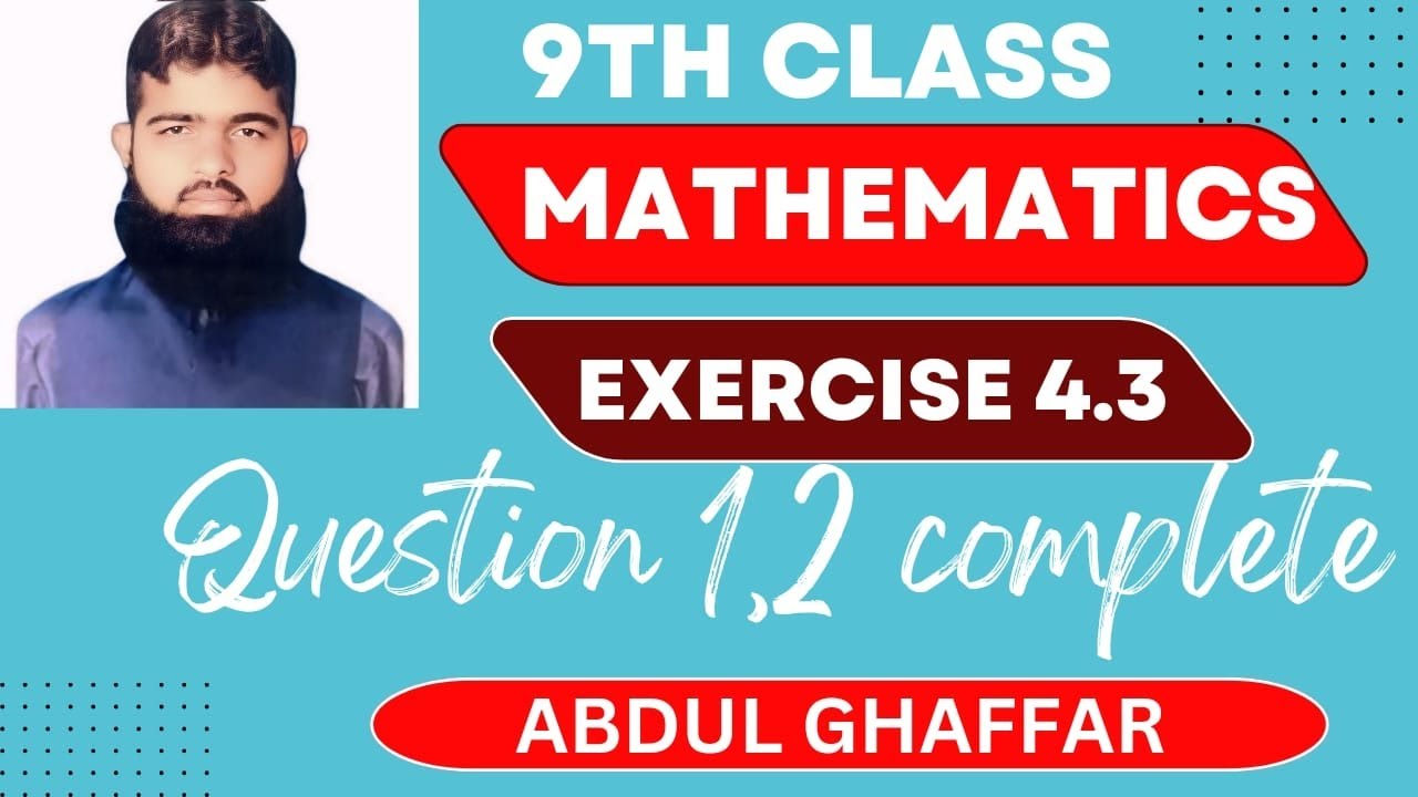 9TH class mathematics chapter 4 exercise 4.3 question 1 and 2 complete ...