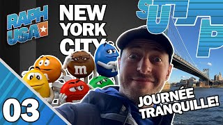 NEW YORK CITY #03 - JOURNÉE TRANQUILLE! - ÉPISODE 2