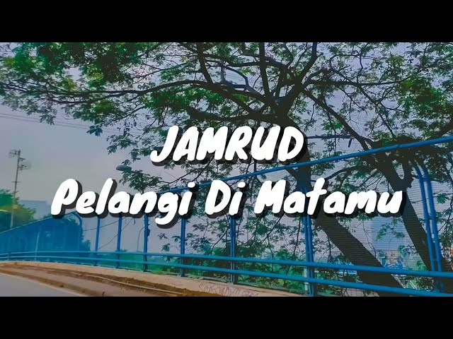 Jamrud - Pelangi Di Matamu (Lirik) class=