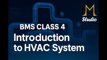 BMS System Class 4 | Introduction to HVAC System | Basics of HVAC in BMS | MM Studio