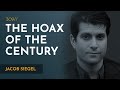 Understanding the hoax of the century  jacob siegel