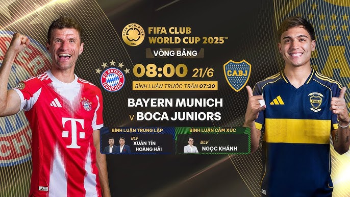 🔴TRỰC TIẾP: BAYERN MUNICH - BOCA JUNIORS | FIFA CLUB WORLD CUP 2025™ - BÌNH LUẬN TRƯỚC TRẬN ĐẤU