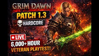 Grim Dawn Patch 1.3 Hardcore Playtest | Nightmare Arcade Profile