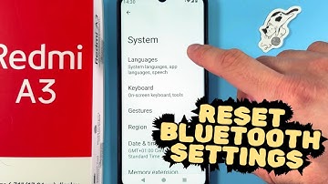 How to Reset Bluetooth Settings on Xiaomi Redmi A3