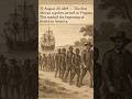 “1619: Slavery Begins in America”