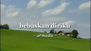 Download lagu bebaskan diriku - armada (speed up songs)