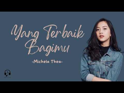 Ada Band - Yang Terbaik Bagimu Cover by Michela Thea (Lirik Lagu) #YangTerbaikBagimu