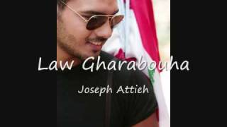 Law Gharabouha- Joseph Attieh (Song only)