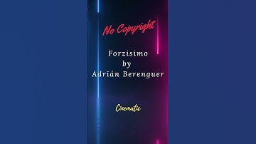 Thumbnail of Forzisimo by Adrián Berenguer #nocopyrightmusic  #copyrightfree #relaxing #cinematic #instrumental