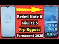 Redmi note 8 frp parmanent | Mi note 8 frp bypas | Redmi note 8 frp without pc 2025