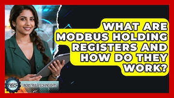 What Are Modbus Holding Registers And How Do They Work? - Industrial Tech Insights