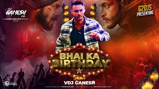 Bhai Ka Birthday | Salman Khan | VDJ Ganesh IND | Dj Song | Dj Remix | Circuit Mix | B day Special |
