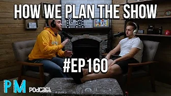 How Do We Plan And Release So Many Videos? | PM Podcast Ep. 160