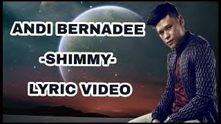 SHIMMY - ANDI BERNADEE LIRIK (LYRICS VIDEO)