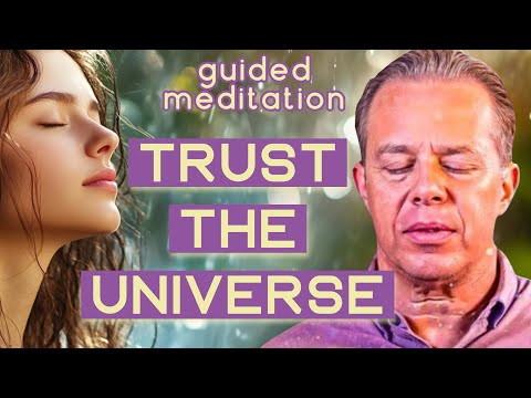 Let Go TRUST The UNIVERSE 20 Min Guided Meditation To Surrender Control Dr Joe Dispenza