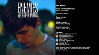 Enemies - We've Been Talking (Full Album)