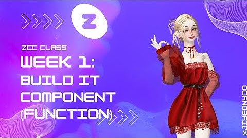 ZCC CLASS | Level Beginner | Build It Component (Function)