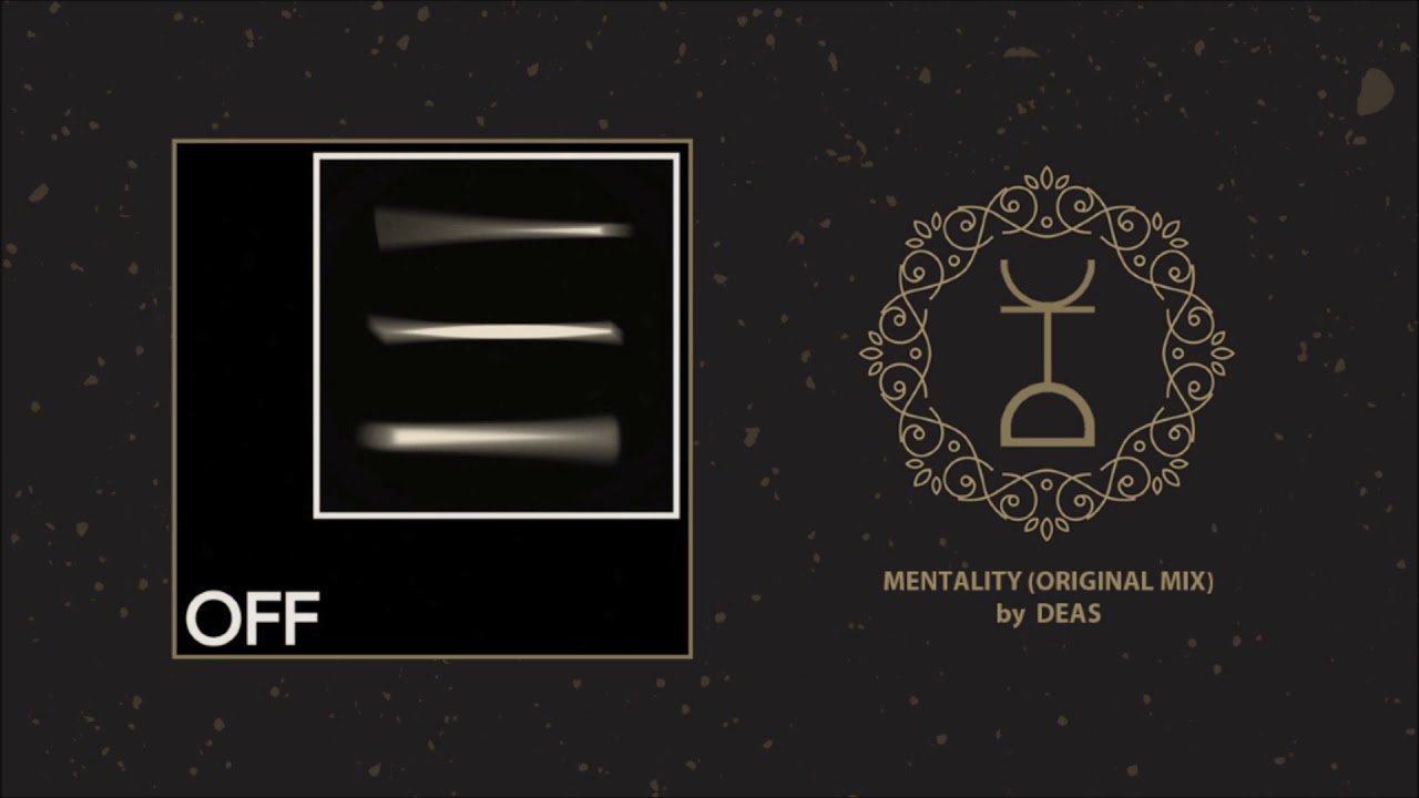 Ver Deas - Mentality (Original Mix) no YouTube Ver Deas - Mentality (Original Mix) no YouTube