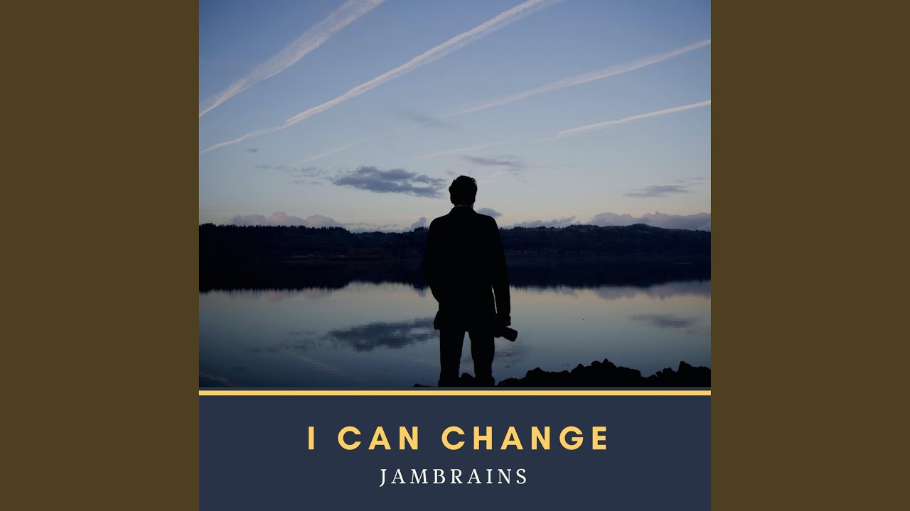I Can Change