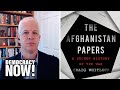 “The Afghanistan Papers”: Docs Show How Bush, Obama, Trump Lied About Brutality & Corruption of War