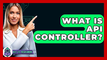 What Is API Controller? - Next LVL Programming