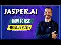 How To Use Jasper For Blog Posts (Outline, Intro, Paragraphs, &amp; Outro)