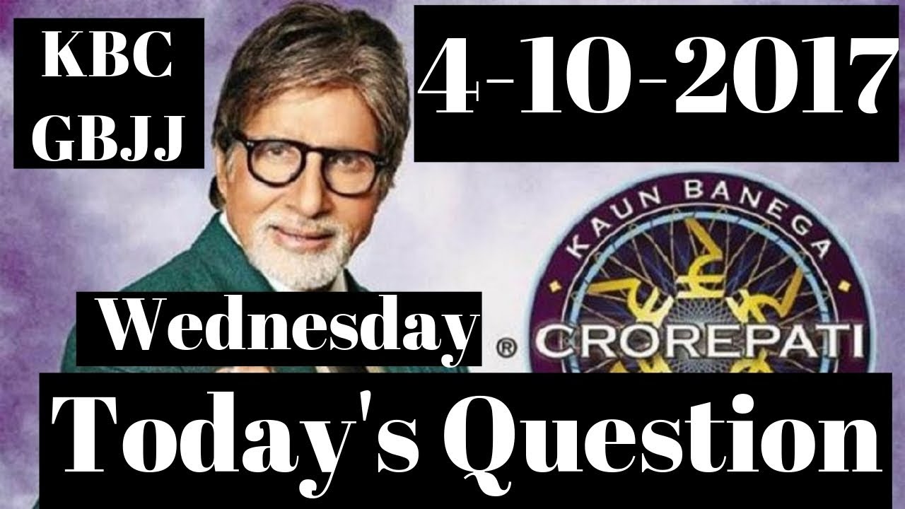 Kaun Banega Crorepati 4 October 2017 | English | KBC GBJJ Today's Question and answer
