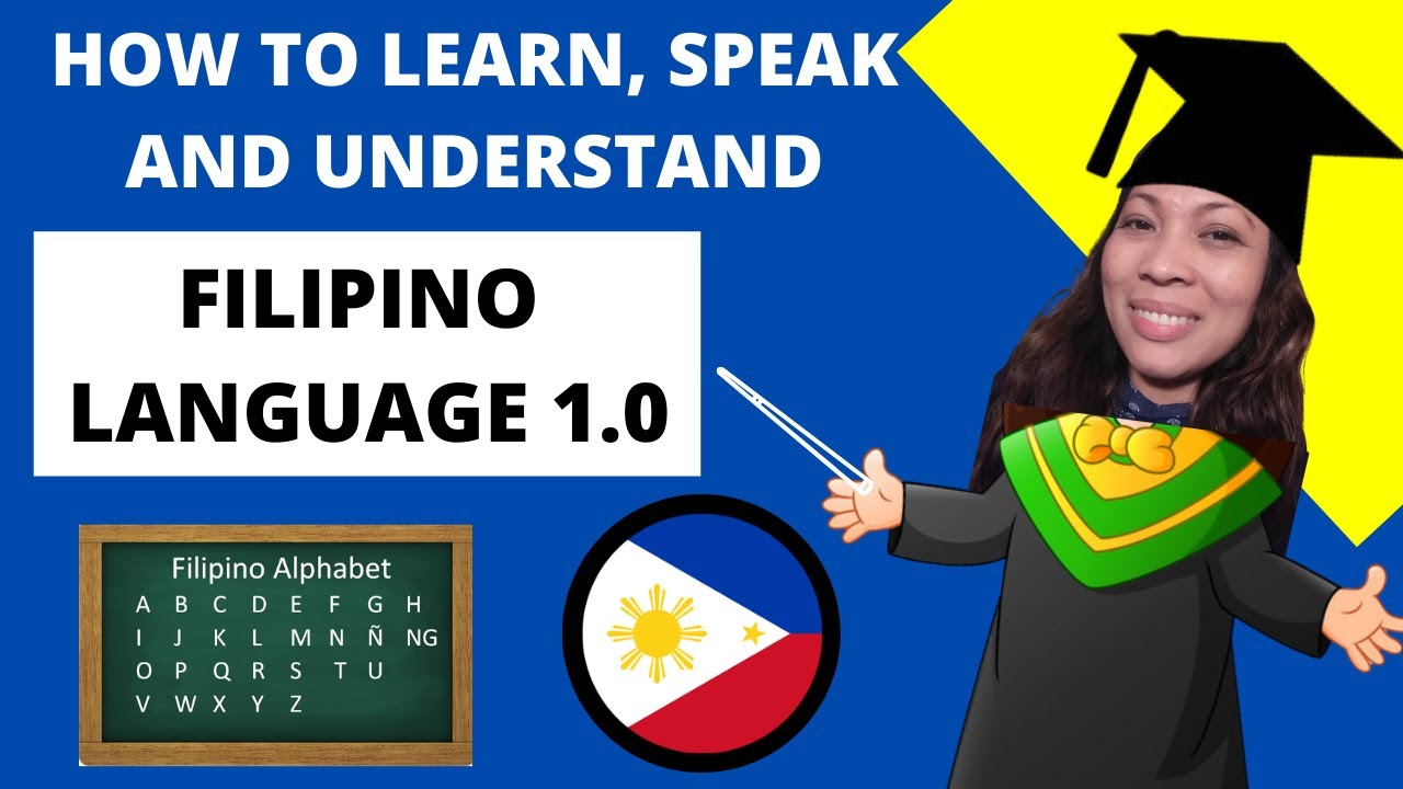 #1.0 HOW TO LEARN, SPEAK AND UNDERSTAND TAGALOG? - FILIPINO VS TAGALOG