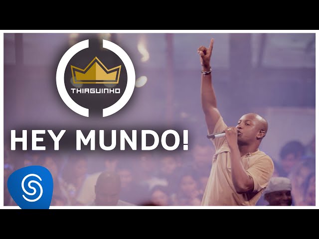 Thiaguinho - Hey Mundo!