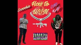 #onekap #howtowin One Kap Ft @ytnscoochie5743  - HOW TO WIN