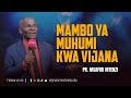 MAMBO YA MUHIMU KWA VIJANA PR MSAFIRI MTENZI MAMBO YA MUHIMU KWA VIJANA PR MSAFIRI MTENZI