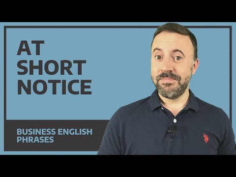 At Short Notice Là Gì - Business English Phrases - at short notice