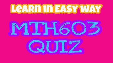MTH603||QUIZ#3@itsexambridge