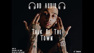 Fredo - Talk Of The Town 🎧(8D Audio)🎧{BEST VERSION}