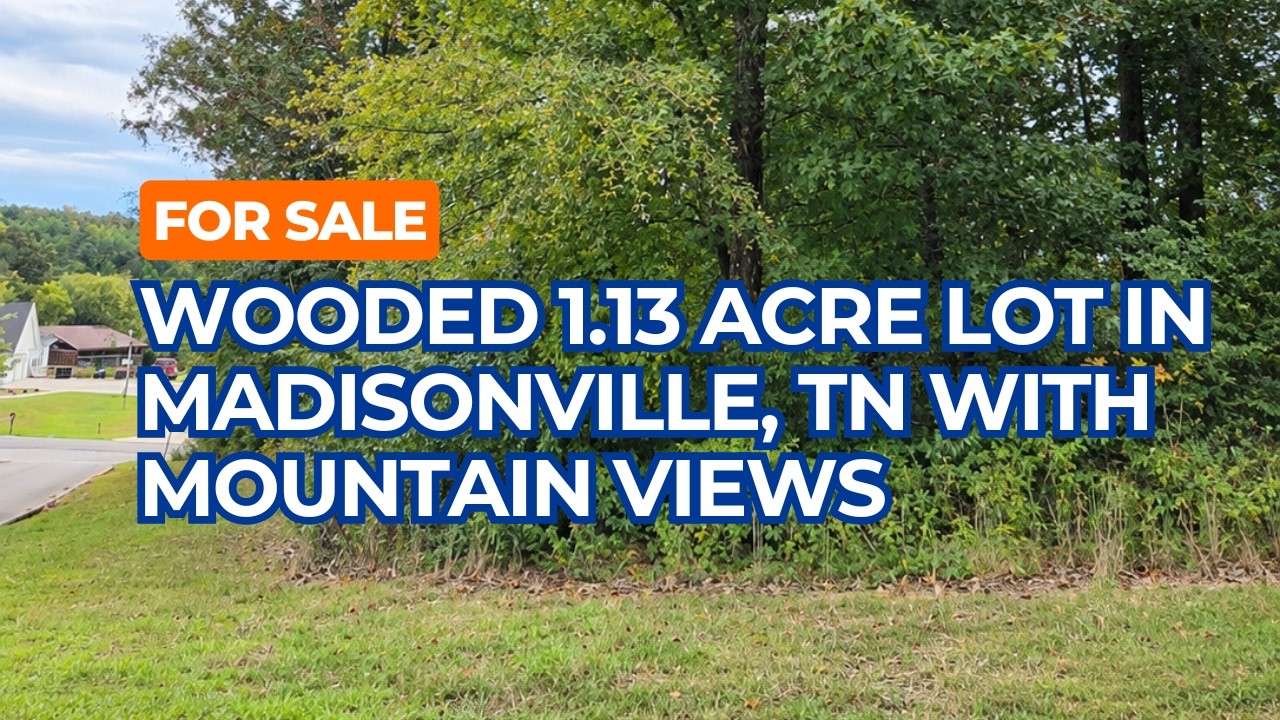 Wooded 1.13 Acre Lot in Madisonville Tennessee with Mountain Views